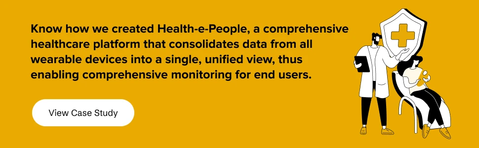 Health-e-People, a healthcare platform designed for comprehensive monitoring