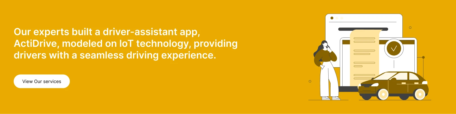 Our experts built a driver-assistant app, ActiDrive, modeled on IoT technology view success story
