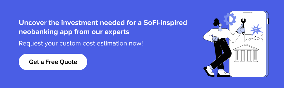 know the cost to develop a neobank app like sofi from our experts