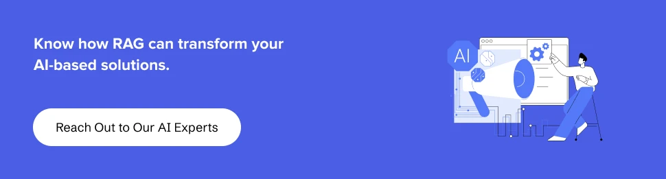 Contact Appinventiv to learn more about how RAG can transform your AI-based solutions. 