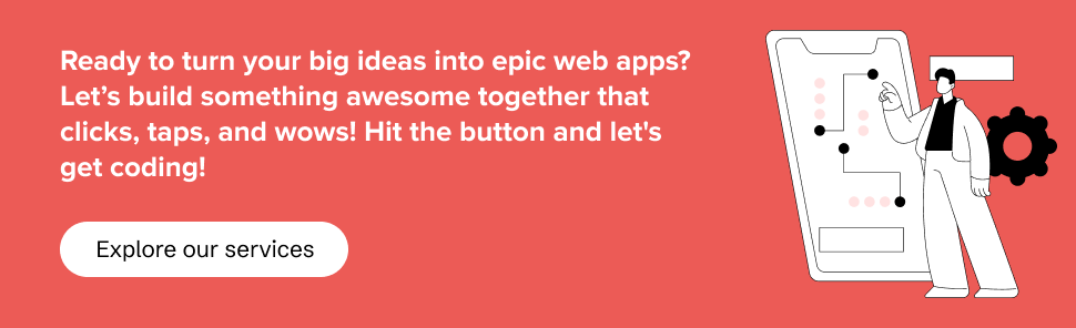 Discover the top-notch web app development services