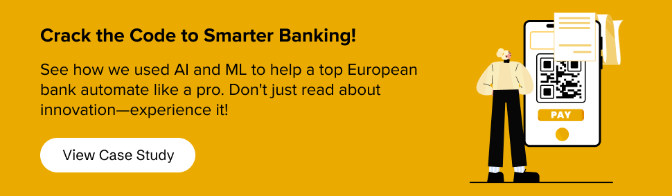 discover how we leveraged artificial intelligence and machine learning to help a leading European bank in automating its banking processes.