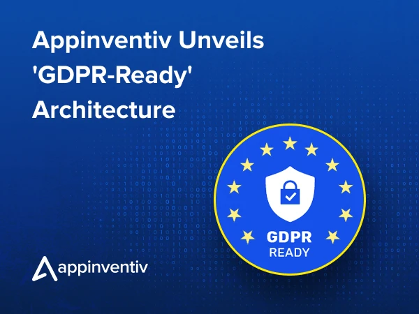 Appinventiv Unveils GDPR-Ready Architecture