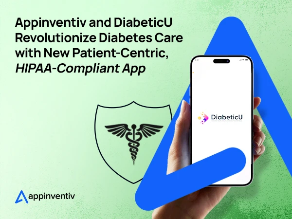 Appinventiv develop DiabeticU HIPAA-Compliant App