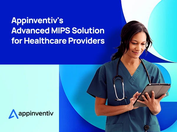 Advanced MIPS Solution for Healthcare Providers