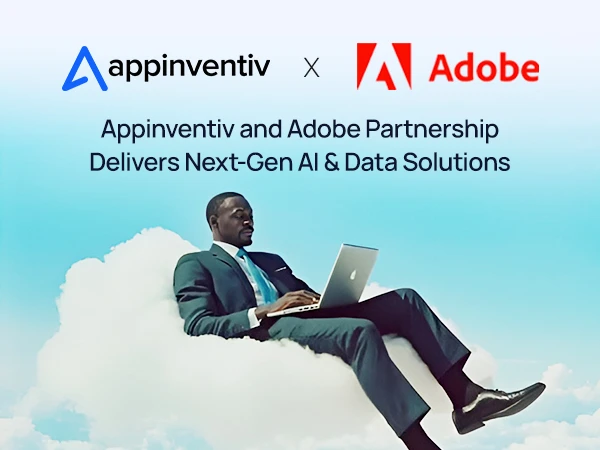Appinventiv and Adobe Partnership Delivers Next-Gen AI & Data Solutions