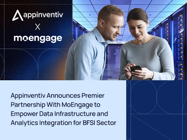 Appinventiv Announces Premier Partnership With MoEngage to Empower Data Infrastructure and Analytics Integration for BFSI Sector