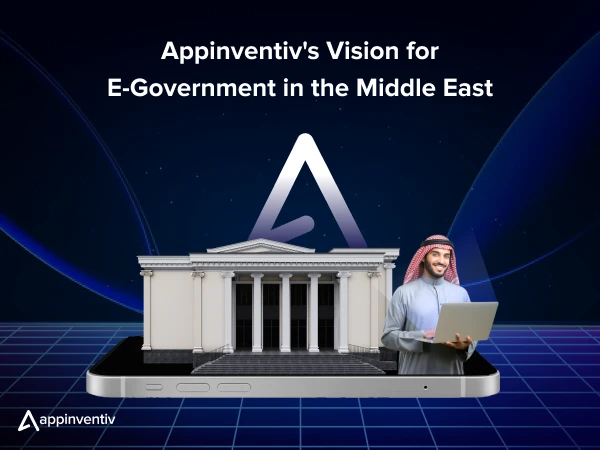 Appinventiv’s Vision for E-Government in the Middle East