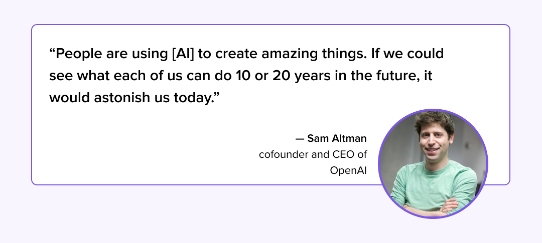Quote on AI from Sam Altman, cofounder and CEO of OpenAI