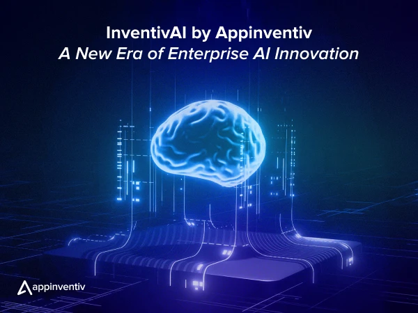InventivAI by Appinventiv: A New Era of Enterprise AI Innovation