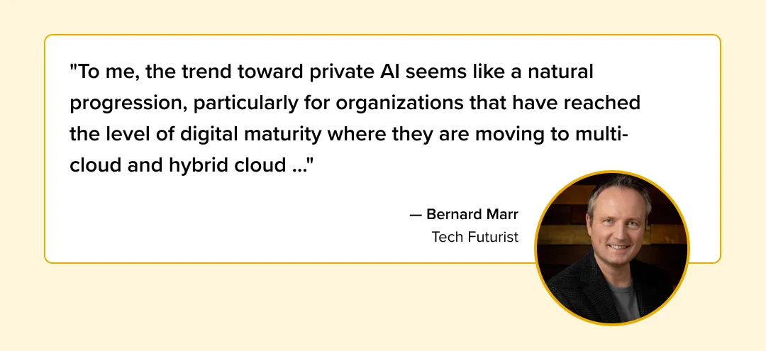 Bernard Marr discusses the shift to private AI as organizations evolve towards multi-cloud and hybrid cloud environments.