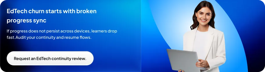 Appinventiv Insight: EdTech churn starts with broken progress sync